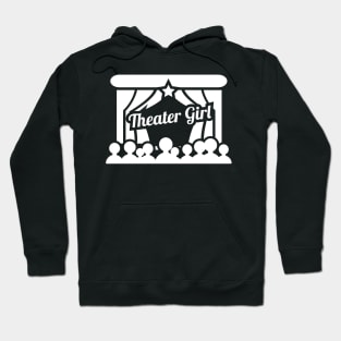 Theater Girl | Stage Drama Hoodie